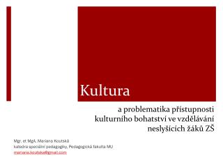 a problematika přístupnosti kulturního bohatství ve vzdělávání neslyšících žáků ZŠ