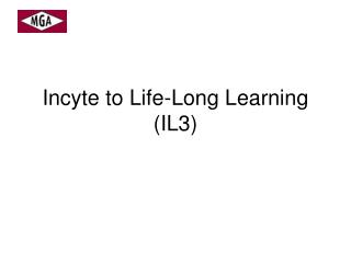Incyte to Life-Long Learning (IL3)