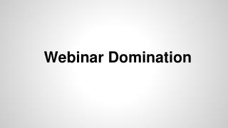 Webinar Domination