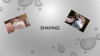 Shaving