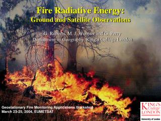 Fire Radiative Energy: Ground and Satellite Observations