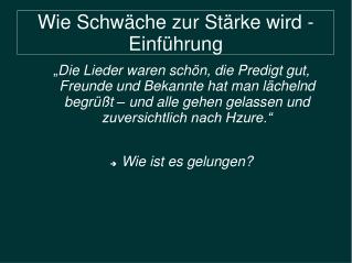 Wie Schwäche zur Stärke wird - Einführung