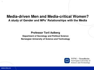 Professor Toril Aalberg Department of Sociology and Political Science