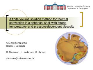 CIG Workshop 2005 Boulder, Colorado K. Stemmer, H. Harder and U. Hansen stemmer@uni-muenster.de