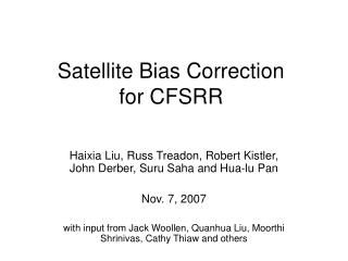 Satellite Bias Correction for CFSRR