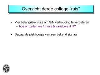 Overzicht derde college “ruis”