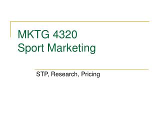MKTG 4320 Sport Marketing