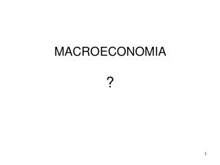 MACROECONOMIA ?