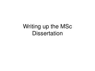 Writing up the MSc Dissertation