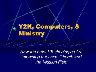 Y2K, Computers, &amp; Ministry