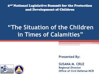 “The Situation of the Children in Times of Calamities”