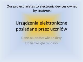 Urządzenia elektroniczne posiadane przez uczniów