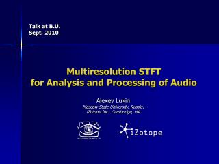 Multiresolution STFT for Analysis and Processing of Audio