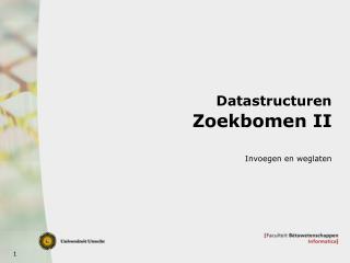 Datastructuren Zoekbomen II