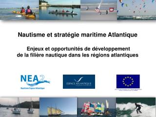 Nautisme et stratégie maritime Atlantique Enjeux et opportunités de développement