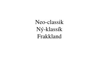 Neo-classik Ný-klassík Frakkland