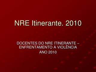 NRE Itinerante. 2010