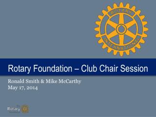 Rotary Foundation – Club Chair Session