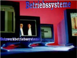 Betriebssysteme
