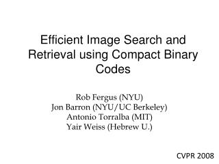 Efficient Image Search and Retrieval using Compact Binary Codes