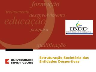 Estruturação Societária das Entidades Desportivas
