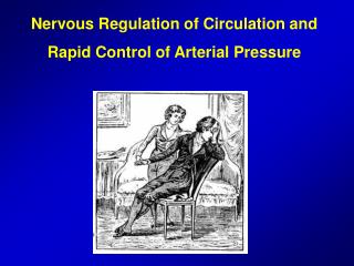 Nervous Regulation of Circulation and Rapid Control of Arterial Pressure