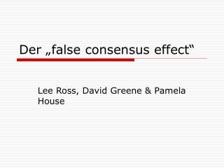 Der „false consensus effect“