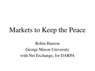 Markets to Keep the Peace