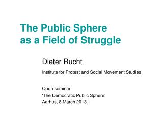 The Public Sphere as a Field of Struggle