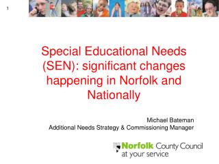 Special Educational Needs (SEN): significant changes happening in Norfolk and Nationally