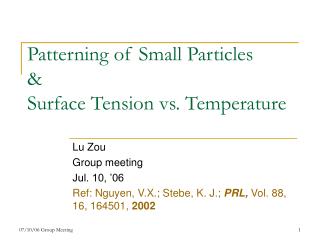 Patterning of Small Particles &amp; Surface Tension vs. Temperature