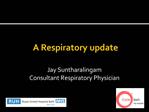 A Respiratory update