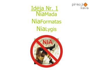 Idėja Nr. 1