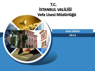 T.C. İSTANBUL VALİLİĞİ Vefa Lisesi Müdürlüğü