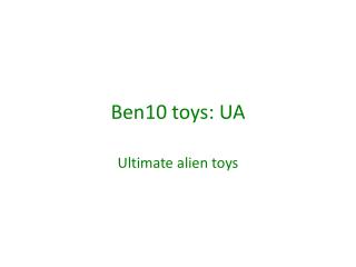 Ben10 toys: UA