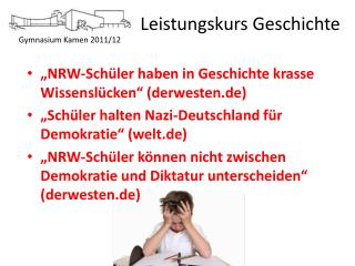 „NRW-Schüler haben in Geschichte krasse Wissenslücken“ (derwesten.de)