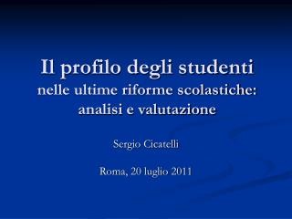 Il profilo degli studenti nelle ultime riforme scolastiche: analisi e valutazione