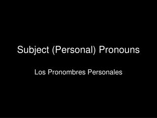 Subject (Personal) Pronouns