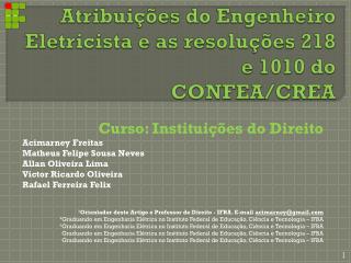 Atribuições do Engenheiro Eletricista e as resoluções 218 e 1010 do CONFEA/CREA