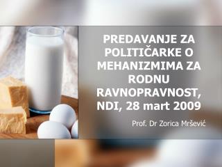 PREDAVANJE ZA POLITIČARKE O MEHANIZMIMA ZA RODNU RAVNOPRAVNOST, NDI, 28 mart 2009