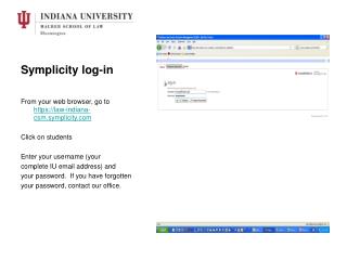 Symplicity log-in From your web browser, go to https://law-indiana-csm.symplicity