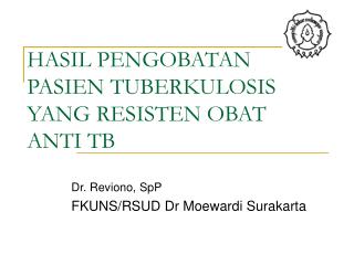 HASIL PENGOBATAN PASIEN TUBERKULOSIS YANG RESISTEN OBAT ANTI TB