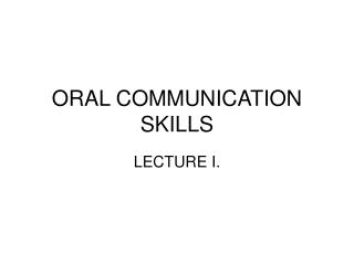 ORAL COMMUNICATION SKILLS