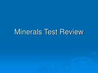 Minerals Test Review