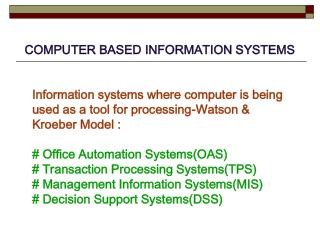 COMPUTER BASED INFORMATION SYSTEMS