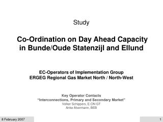 Study Co-Ordination on Day Ahead Capacity in Bunde/Oude Statenzijl and Ellund