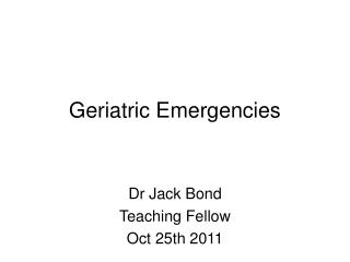 Geriatric Emergencies