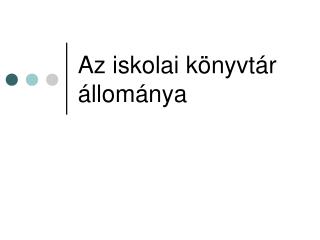 Az iskolai könyvtár állománya