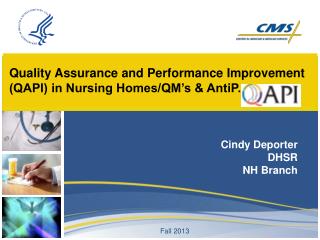 Quality Assurance and Performance Improvement (QAPI) in Nursing Homes/QM’s &amp; AntiP.