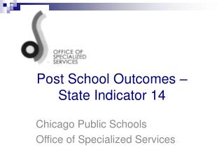 Post School Outcomes – State Indicator 14